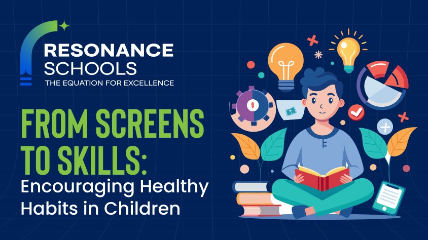 From Screens to Skills – Healthy Habits in Children