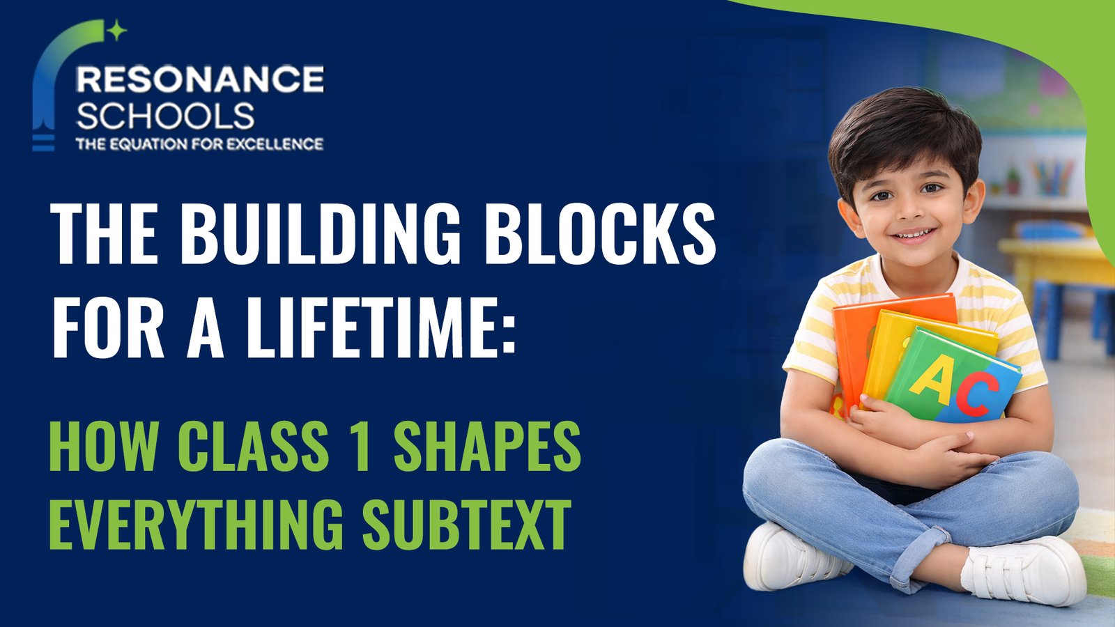 Importance of Class 1 education in building strong academic foundation for a child