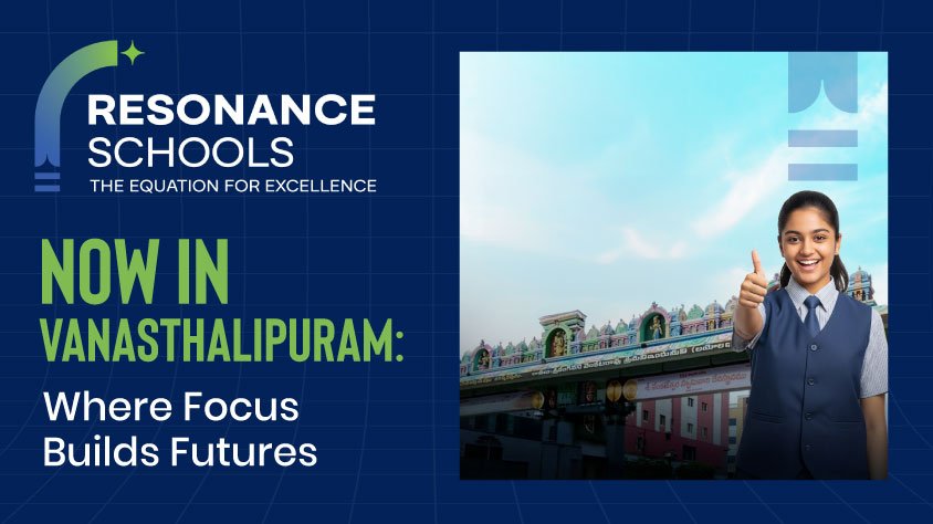 resonance school vanasthalipuram residential campus for all-round student growth